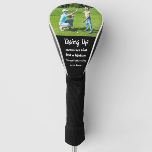 Teeing Up Memories Fathers Day Photo Gift  Golf Head Cover