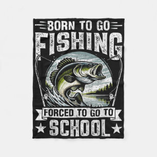 Teen Boys Fishing Shirt Forced To Go To School B F Fleece Blanket