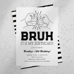 Teen Bruh It's My Birthday Party Invitation<br><div class="desc">For many teenage boys, celebrating their birthday is an important milestone and a chance to let loose and have some fun with friends. But with the growing popularity of social media, it's becoming increasingly difficult for teens to express their individuality with traditional birthday cards and invitations. Enter “bruh, it’s my...</div>