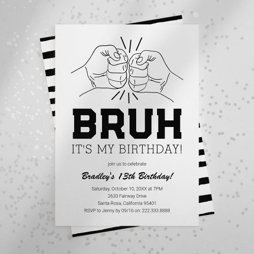 Teen Bruh Its My Birthday Party Invitation