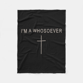 Teen Girl I'm A Whosoever Christian Minimalist Tod Fleece Blanket