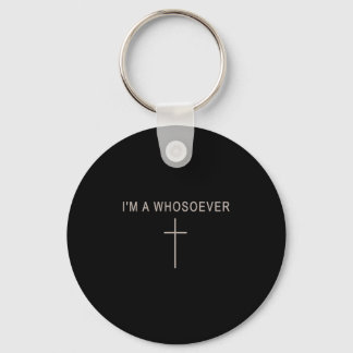 Teen Girl I'm A Whosoever Christian Minimalist Tod Keychain