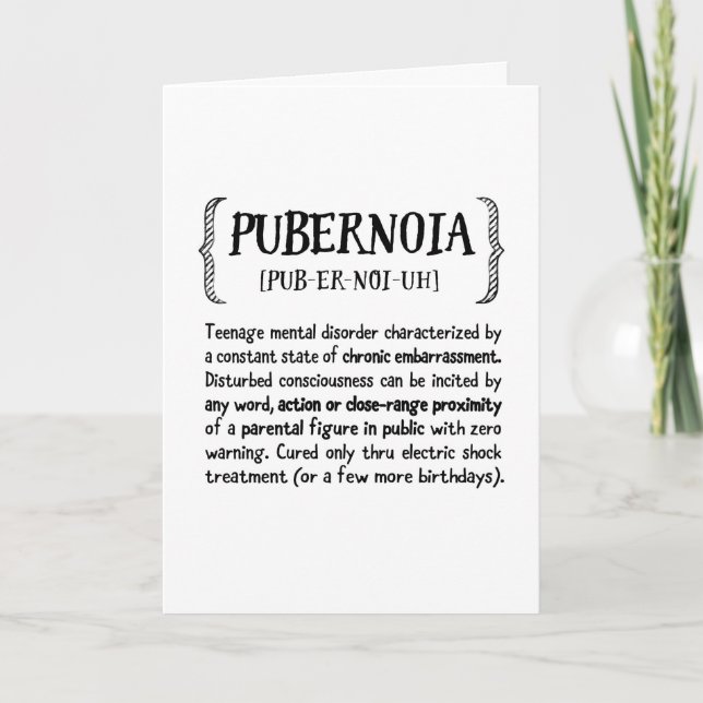 Teen Parenting Encouragement, Humorous - Pubernoia Card (Front)