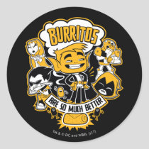 Teen Titans Go! | Beast Boy "Burritos Are Better" Classic Round Sticker