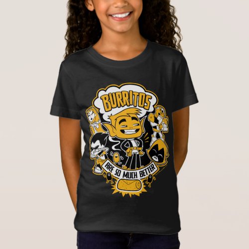 Teen Titans Go  Beast Boy Burritos Are Better T_Shirt