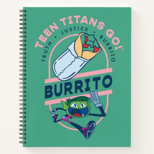 Teen Titans Go Beast Boy Truth Justice Burrito Notebook