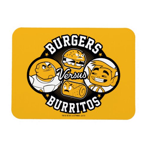 Teen Titans Go  Burgers Versus Burritos Magnet