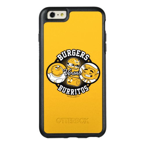 Teen Titans Go  Burgers Versus Burritos OtterBox iPhone 66s Plus Case