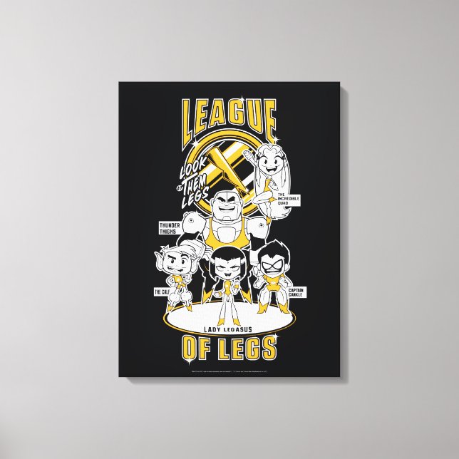 Teen Titans Go! | League of Legs Canvas Print (Front)