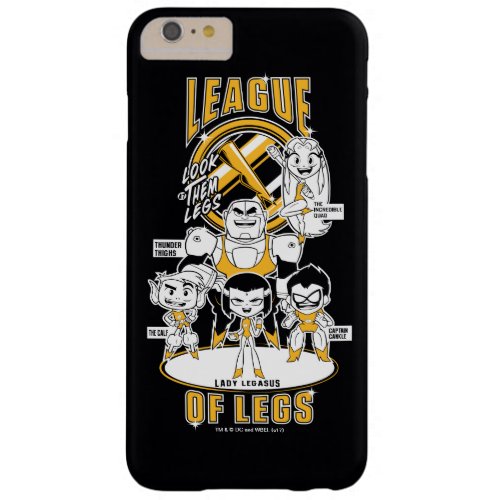 Teen Titans Go  League of Legs Barely There iPhone 6 Plus Case
