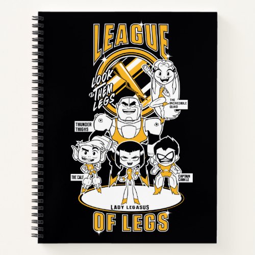 Teen Titans Go  League of Legs Notebook