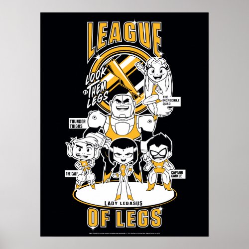 Teen Titans Go  League of Legs Poster