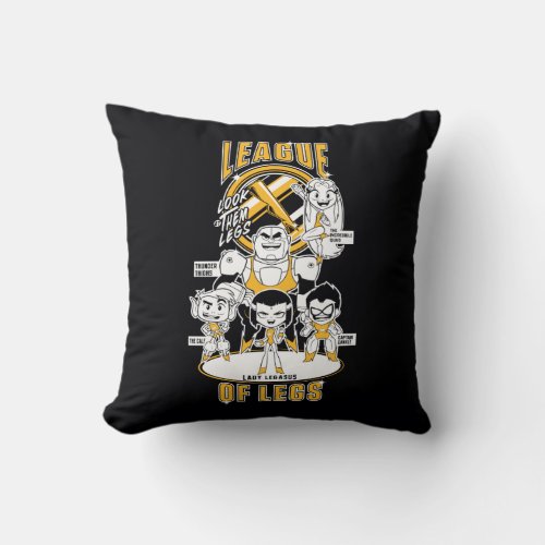 Teen Titans Go  League of Legs Throw Pillow