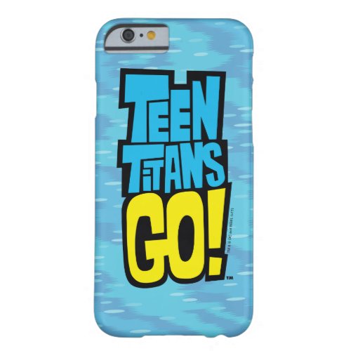 Teen Titans Go  Logo Barely There iPhone 6 Case
