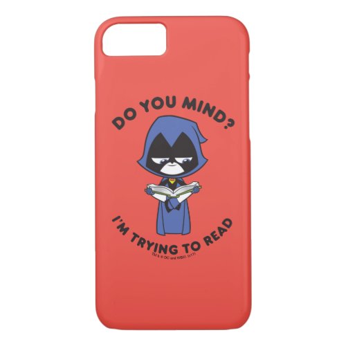 Teen Titans Go  Raven Im Trying To Read iPhone 87 Case