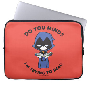 Teen Titans Go! Raven "I'm Trying To Read" Laptop Sleeve