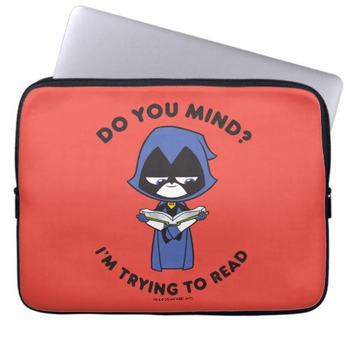 Teen Titans Go  Raven Im Trying To Read Laptop Sleeve