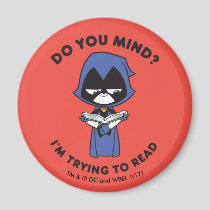Teen Titans Go! | Raven "I'm Trying To Read" Magnet