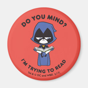 Teen Titans Go! Raven "I'm Trying To Read" Magnet