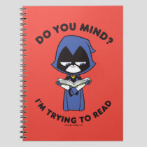 Teen Titans Go! | Raven "I'm Trying To Read" Notebook