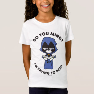 Teen Titans Go! Raven "I'm Trying To Read" T-Shirt