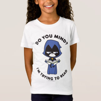 Teen Titans Go! | Raven "I'm Trying To Read" T-Shirt