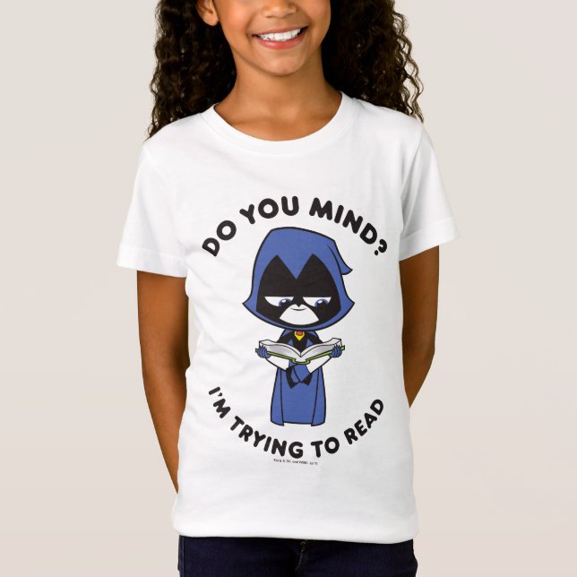 Teen Titans Go! | Raven "I'm Trying To Read" T-Shirt (Front)