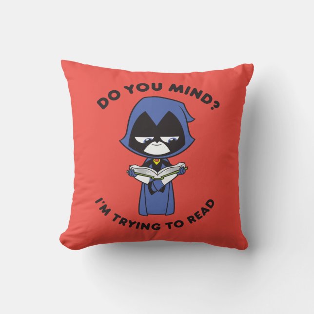 Teen Titans Go! | Raven "I'm Trying To Read" Throw Pillow (Front)