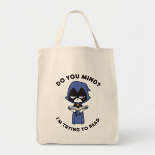 Teen Titans Go!   Raven "I'm Trying To Read" Tote Bag