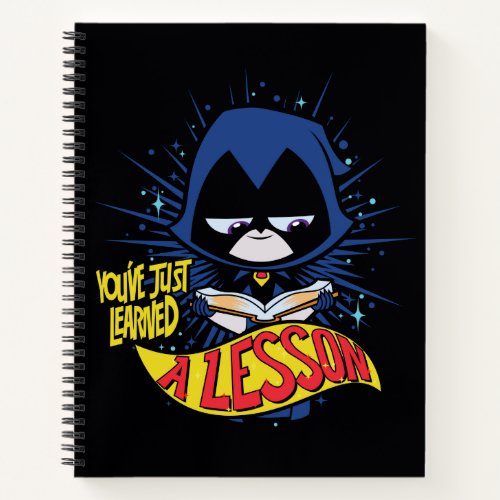 Teen Titans Go  Raven Learned A Lesson Notebook