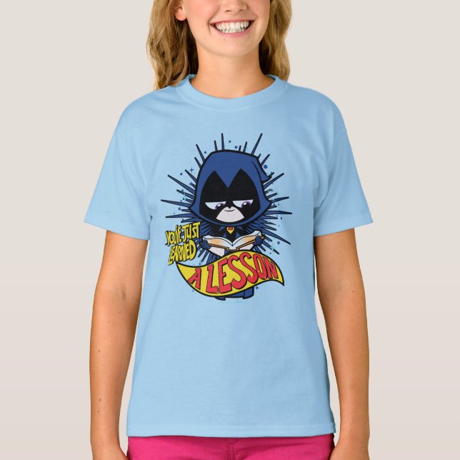 Teen Titans Go! | Raven "Learned A Lesson" T-Shirt (Front)