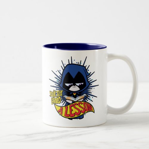 Teen Titans Go  Raven Learned A Lesson Two_Tone Coffee Mug