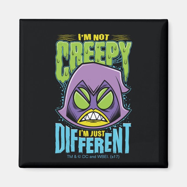 Teen Titans Go! | Raven "Not Creepy I'm Different" Magnet (Front)