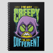 Teen Titans Go! | Raven "Not Creepy I'm Different" Notebook