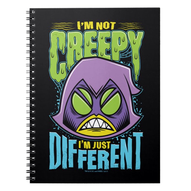 Teen Titans Go! | Raven "Not Creepy I'm Different" Notebook (Front)