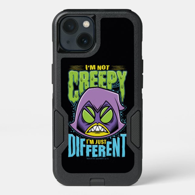 Teen Titans Go! | Raven "Not Creepy I'm Different" Otterbox iPhone Case (Back)