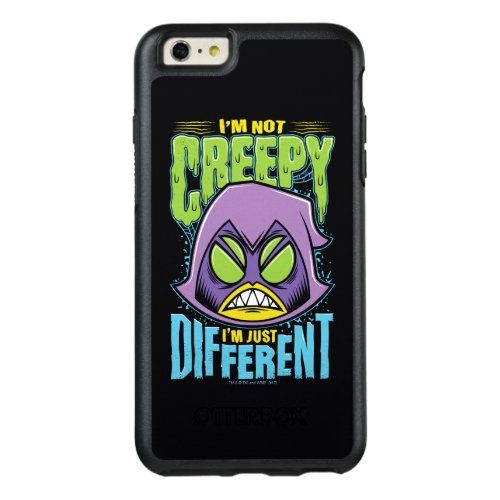 Teen Titans Go  Raven Not Creepy Im Different OtterBox iPhone 66s Plus Case