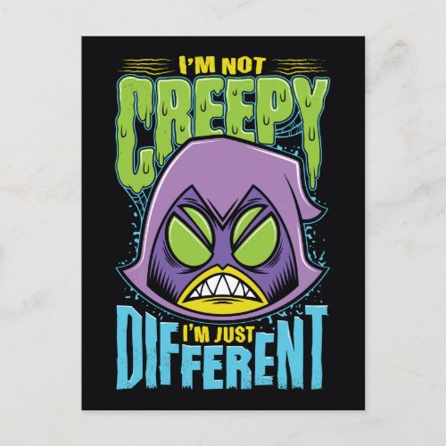 Teen Titans Go  Raven Not Creepy Im Different Postcard