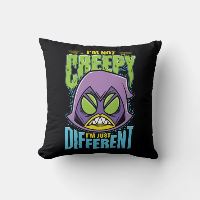 Teen Titans Go! | Raven "Not Creepy I'm Different" Throw Pillow (Front)