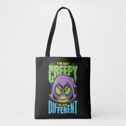 Teen Titans Go  Raven Not Creepy Im Different Tote Bag