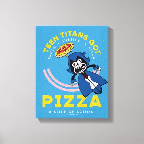 Teen Titans Go Raven Truth Justice Pizza Canvas Print