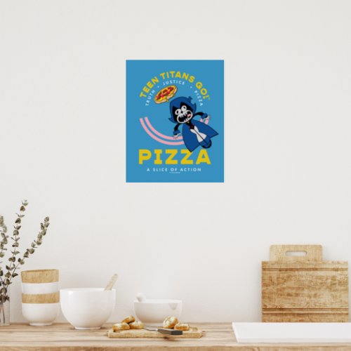 Teen Titans Go Raven Truth Justice Pizza Poster