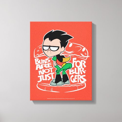 Teen Titans Go  Robin Booty Scooty Buns Canvas Print