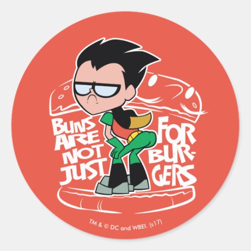 Teen Titans Go  Robin Booty Scooty Buns Classic Round Sticker