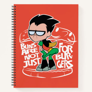 Teen Titans Go! Robin Booty Scooty Buns Notebook