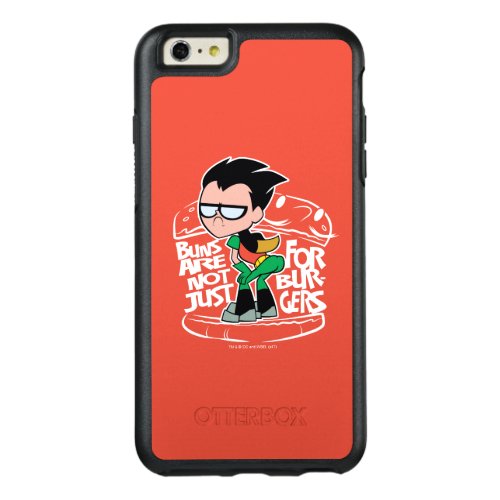 Teen Titans Go  Robin Booty Scooty Buns OtterBox iPhone 66s Plus Case