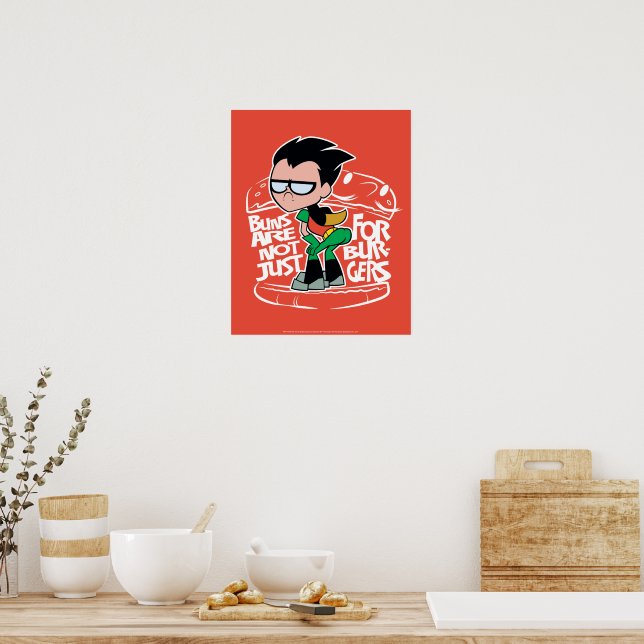 Teen Titans Go! | Robin Booty Scooty Buns Poster | Zazzle