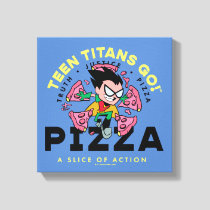 Teen Titans Go! Robin "Truth Justice Pizza" Canvas Print