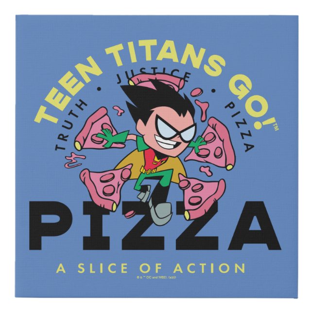 Teen Titans Go! Robin "Truth Justice Pizza" Faux Canvas Print (Front)