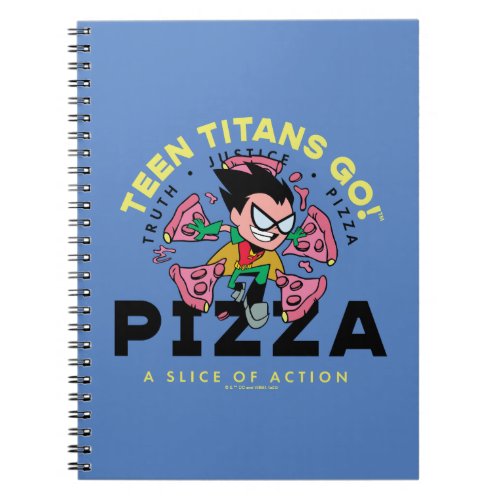 Teen Titans Go Robin Truth Justice Pizza Notebook